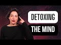 Detoxing the Mind