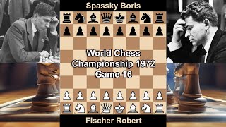 Fischer vs Spassky - Game 16 - World Chess Championship 1972