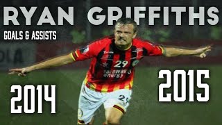 RYAN GRIFFITHS ● Goals \u0026 Assists ● 2014/2015 | Sarawak FA [HD]