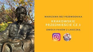 Warszawa bez przewodnika: Krakowskie Przedmieście cz. 1 Dwóch panów z laseczką