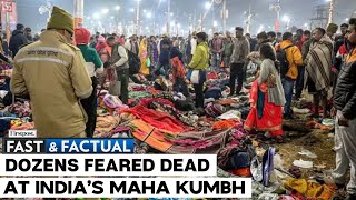 Fast and Factual LIVE: Stampede Breaks Out At India's Maha Kumbh Festival