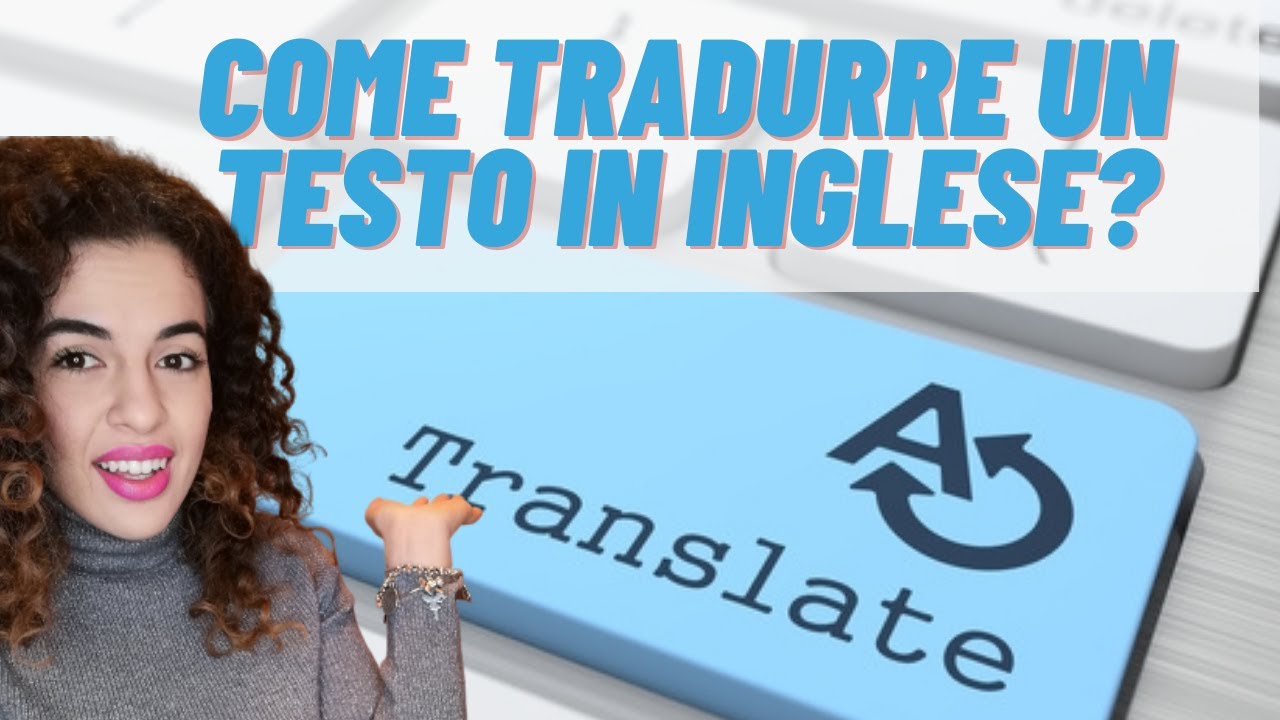 Impara L'inglese: Come Tradurre Un Testo (Livello Semi-intermedio ...