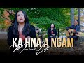 Ka Hna A Ngam || Monica Uk || Lai Hla (Original)