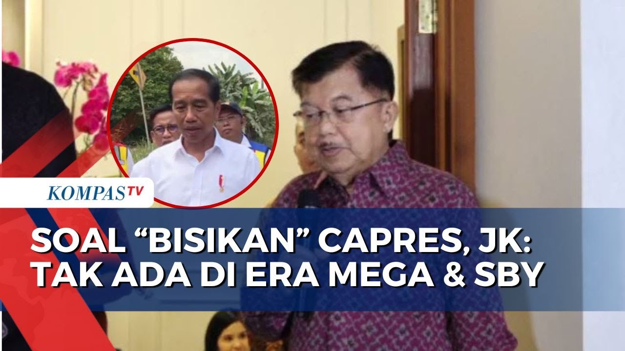 JK Kritik Jokowi Yang Beri Bisikan Soal Capres Ke Partai Politik - YouTube