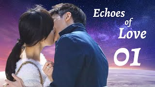 【ENG SUB】Echoes of Love 01丨The CEO fell in love with Cinderella at first sight