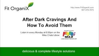 After Dark Cravings And How To Avoid Them