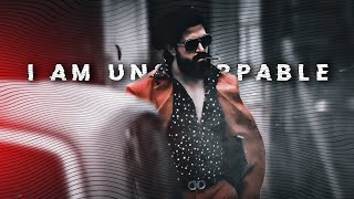 I' m unstoppable Ft. Rocky Bhai Edit | Kgf chapter 2 Edit | Rocky Bhai Attitude Status | Kgf 2 Edit