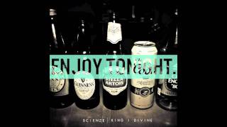 King I Divine x ScienZe -  Enjoy Tonight