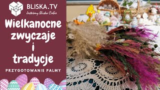 1# Wielkanocne zwyczaje i tradycje - wykonanie palmy