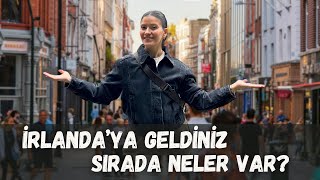 İRLANDA'YA GELDİKTEN HEMEN SONRA YAPMANIZ GEREKENLER