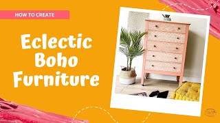 How to Upgrade Your Eclectic Boho Furniture for a Custom Look