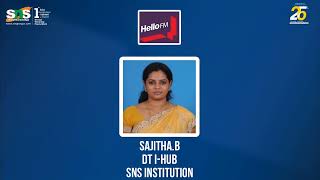 Interview with Sajitha. B, DT I-Hub | SNS Institutions | Hellofm