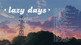playlist for those lazy days with nothing to do 🌤 // chill pop, indie rock songs