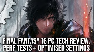 Final Fantasy 16 PC - This One's Heavy - Tech Review + Optimised Settings