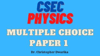 CSEC Physics - Multiple Choice (Paper 1) Practice