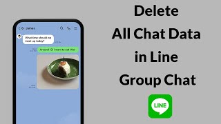 How to Delete All Chat Data and Messages Line Group Chat?