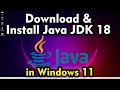 How to Download & Install Java JDK 18 on Windows 11 with JAVA HOME
