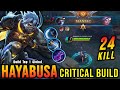 24 Kills + MANIAC!! Hayabusa Critical Damage (ONE HIT BUILD) - Build Top 1 Global Hayabusa ~ MLBB