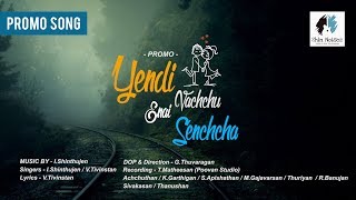 Yendi Enna Vachchu Senchcha | Official Promo Song | Beginners™