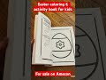 what do you think of this easter coloring u0026 activity book for kids easter