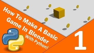 How to make a basic game in blender with python • Part 1