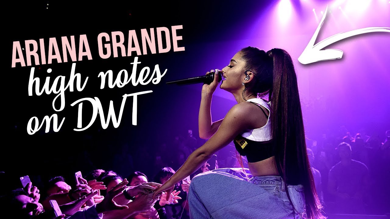 🔥 ARIANA GRANDE - HIGH NOTES ON DWT 🎵 - YouTube