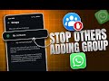 How to Stop Others from Adding You to WhatsApp Groups on Android | WhatsApp Privacy Settings
