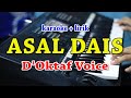 ASAL DAIS [KARAOKE] D'OKTAF VOICE