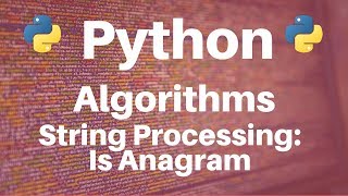 String Processing in Python: Is Anagram