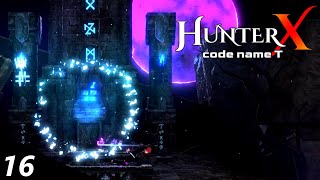 【HunterX code name T】本拠地到着で恒例のボスラッシュや#16【攻略】