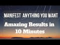 Powerful 10 Minute Meditation Exercise  | Manifest ANYTHING You Want In 10 Minutes!