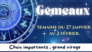 GÉMEAUX semaine du 27 janvier : des choix importants, grand virage