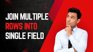 SQL Join Multiple rows into a single field