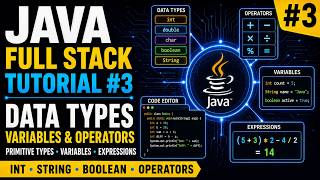 Java Data Types, Variables, Operators | Java Full Stack Tutorial #3