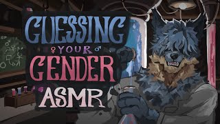 (furry asmr) fluffy scientist guesses your gender 🧪💚