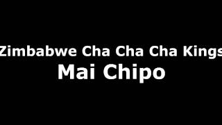 Zimbabwe Cha Cha  Cha Kings - Mai Chipo