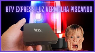 BTV EXPRESS LUZ VERMELHA DA MORTE PISCANDO