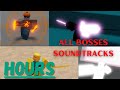 HOURS - All bosses soundtracks | ROBLOX
