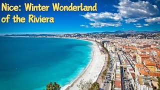 Exploring Nice: Winter Wonderland of the Riviera