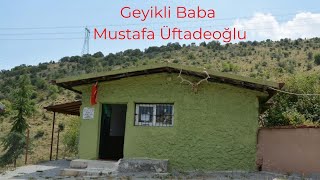 Geyikli Baba, Mustafa Üftadeoğlu