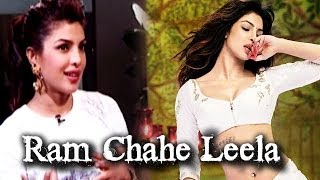 Ram leela   Priyanka Chopra talks about Ram Chahe Leela