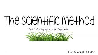 The Scientific Method Part 1: Coming up with an Experiment