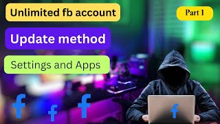 How to create unlimited facebook account | update method | settings and apps