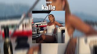 Tayna - Kalle (lyrics)