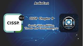 CISSP Chapter 9 : Security Vulnerabilities, Threats and Countermeasures