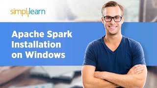 Apache Spark Installation On Windows | How To Install Apache Spark On Windows 10 | Simplilearn