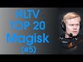 HLTV TOP 20: Magisk (#5) Best Game