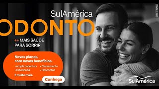 SulAmérica Odonto: Tudo Sobre o Melhor Plano Dental do Brasil!