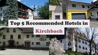 Top 5 Recommended Hotels In Kirchbach | Best Hotels In Kirchbach