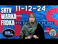 SRTV Warka Fiidnimo l 11 December 2024